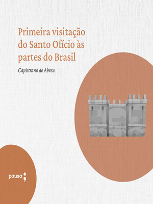 cover image of Primeira visitação do Santo Ofício às partes do Brasil